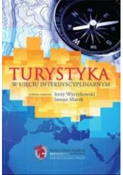 Turystyka w ujęciu interdyscyplinarnym