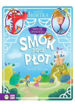 Smocze opowieści Tom 1 Smok przez płot