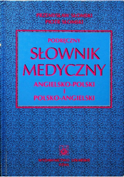 Podręczny słownik medyczny angielsko - polski polsko - angielski