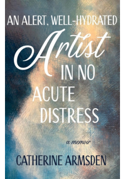An Alert, Well-Hydrated Artist in No Acute Distress
