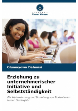 Erziehung zu unternehmerischer Initiative und Selbstständigkeit