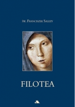 Filotea - św. Franciszek Salezy