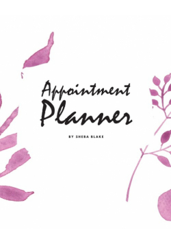 Daily Appointment Planner (8x10 Softcover Log Book / Tracker / Planner)