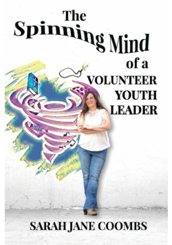 The Spinning Mind of a Volunteer Youth Leader