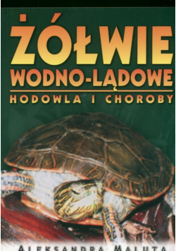 Żółwie wodno-lądowe Hodowla i choroby