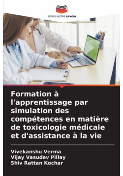 Formation à l'apprentissage par simulation des compétences en matière de toxicologie médicale et d'assistance à la vie