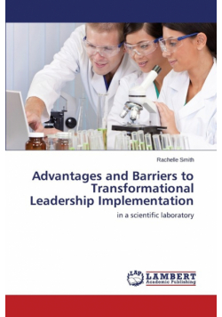 Advantages and Barriers to Transformational Leadership Implementation