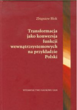 Transformacja jako konwersja funcji wewnątrzsystemowych na przykładzie Polski