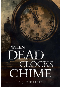 When Dead Clocks Chime