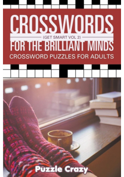 Crosswords For The Brilliant Minds (Get Smart Vol 2)