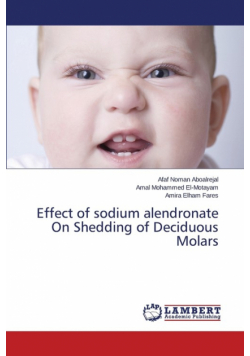 Effect of sodium alendronate On Shedding of Deciduous Molars