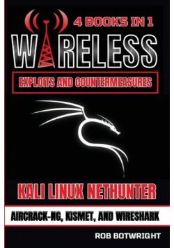 Wireless Exploits And Countermeasures