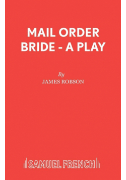 Mail Order Bride - A Play