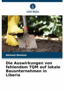 Die Auswirkungen von fehlendem TQM auf lokale Bauunternehmen in Liberia