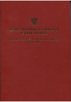 Rzeczpospolita Polska czasu wojny Rozkazy Naczelnego Wodza do żołnierzy 1939 -   1945