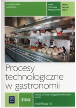 Procesy technologiczne w gastronomii Kwalifikacja T6