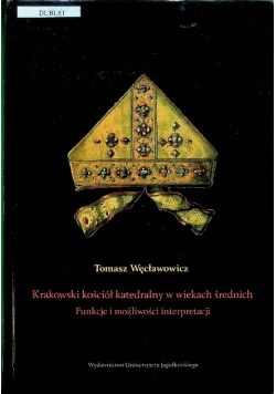 Krakowski kościół katedralny w wiekach średnich