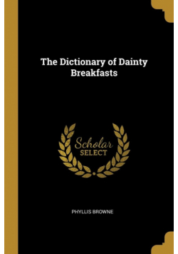 The Dictionary of Dainty Breakfasts