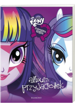My Little Pony Equestria girls Album przyjaciółek