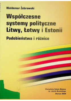 Współczesne systemy polityczne Litwy Łotwy i Estonii