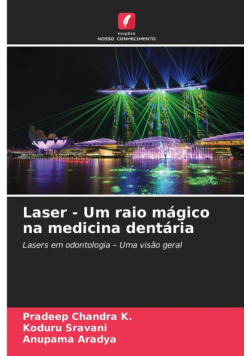 Laser - Um raio mágico na medicina dentária