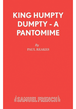 King Humpty Dumpty - A Pantomime