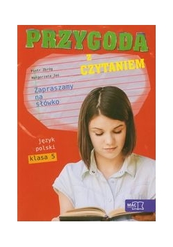 Przygoda z czytaniem Zapraszamy na słówko 5 Antologia tekstów kultury