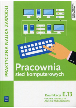 Pracownia sieci komputerowych KwalifikacjaE.13