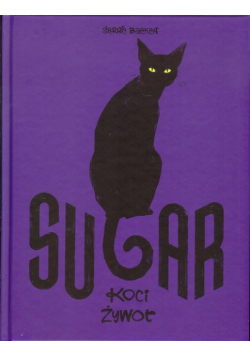 Sugar Koci żywot