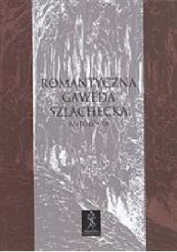 Romantyczna gawęda szlachecka. Antologia