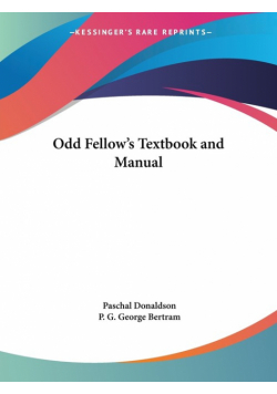 Odd Fellow's Textbook and Manual