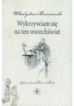 Wykrzywiam się na ten wszechświat