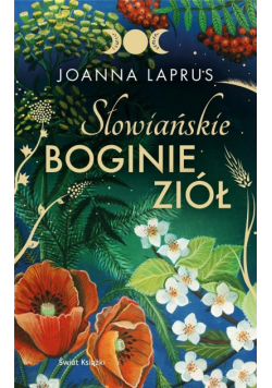 Słowiańskie Boginie Ziół (edycja kolekcjonerska)