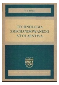 Technologia zmechanizowanego stolarstwa