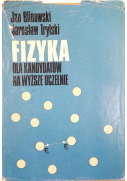 Fizyka dla kandydatów na wyższe uczelnie