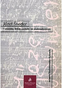 Józef Świder - muzyka, która czekała na...