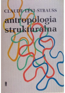 Levi Strauss Claude  Antropologia strukturalna