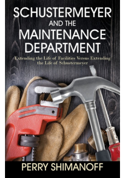 Schustermeyer and the Maintenance Department