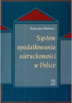 System opodatkowania nieruchomości w Polsce