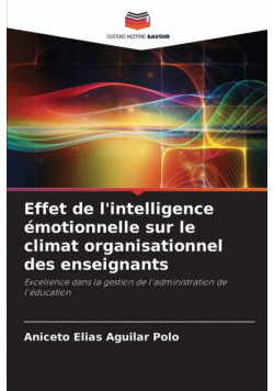 Effet de l'intelligence émotionnelle sur le climat organisationnel des enseignants