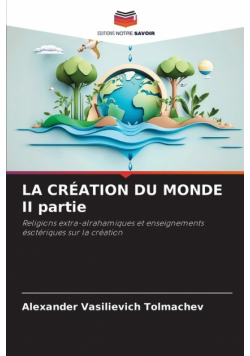 LA CRÉATION DU MONDE II partie