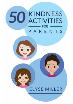 50 Kindness Activities for Parents