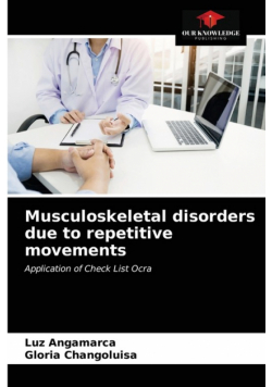 Musculoskeletal disorders due to repetitive movements