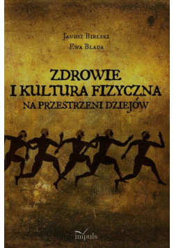 Zdrowie i kultura fizyczna na przestrzeni dziejów