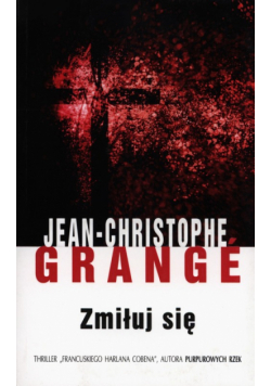 Grange Jean-Christophe - Zmiłuj się
