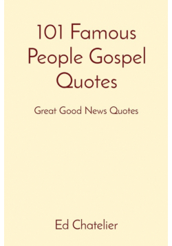 101 Famous People Gospel Quotes