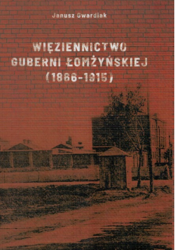 Więziennictwo Guberni Łomżyńskiej