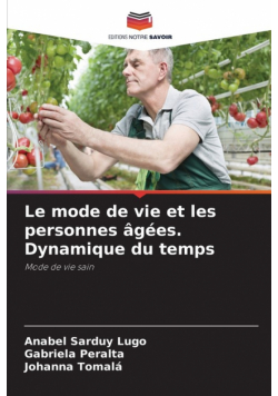 Le mode de vie et les personnes âgées. Dynamique du temps