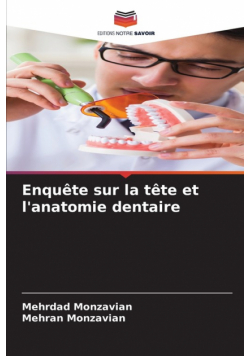 Enquête sur la tête et l'anatomie dentaire