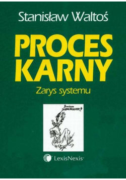 Proces karny Zarys systemu